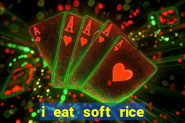 i eat soft rice in another world manga pt br